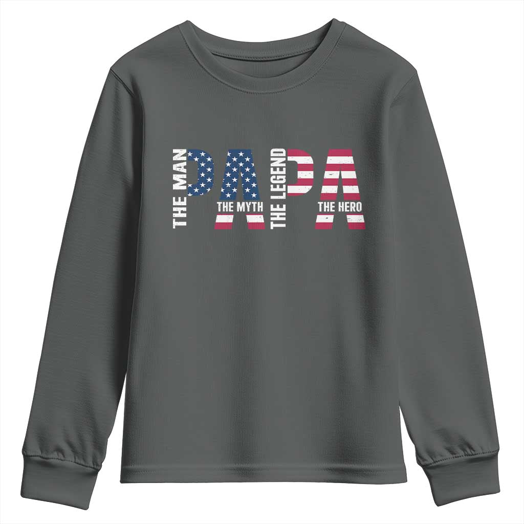 Vintage American Flag Papa The Man The Myth The Legend Youth Sweatshirt Fathers Day Gift TS12 Dark Heather Print Your Wear