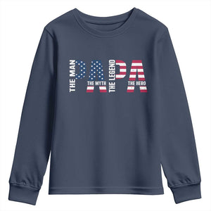 Vintage American Flag Papa The Man The Myth The Legend Youth Sweatshirt Fathers Day Gift TS12 Navy Print Your Wear