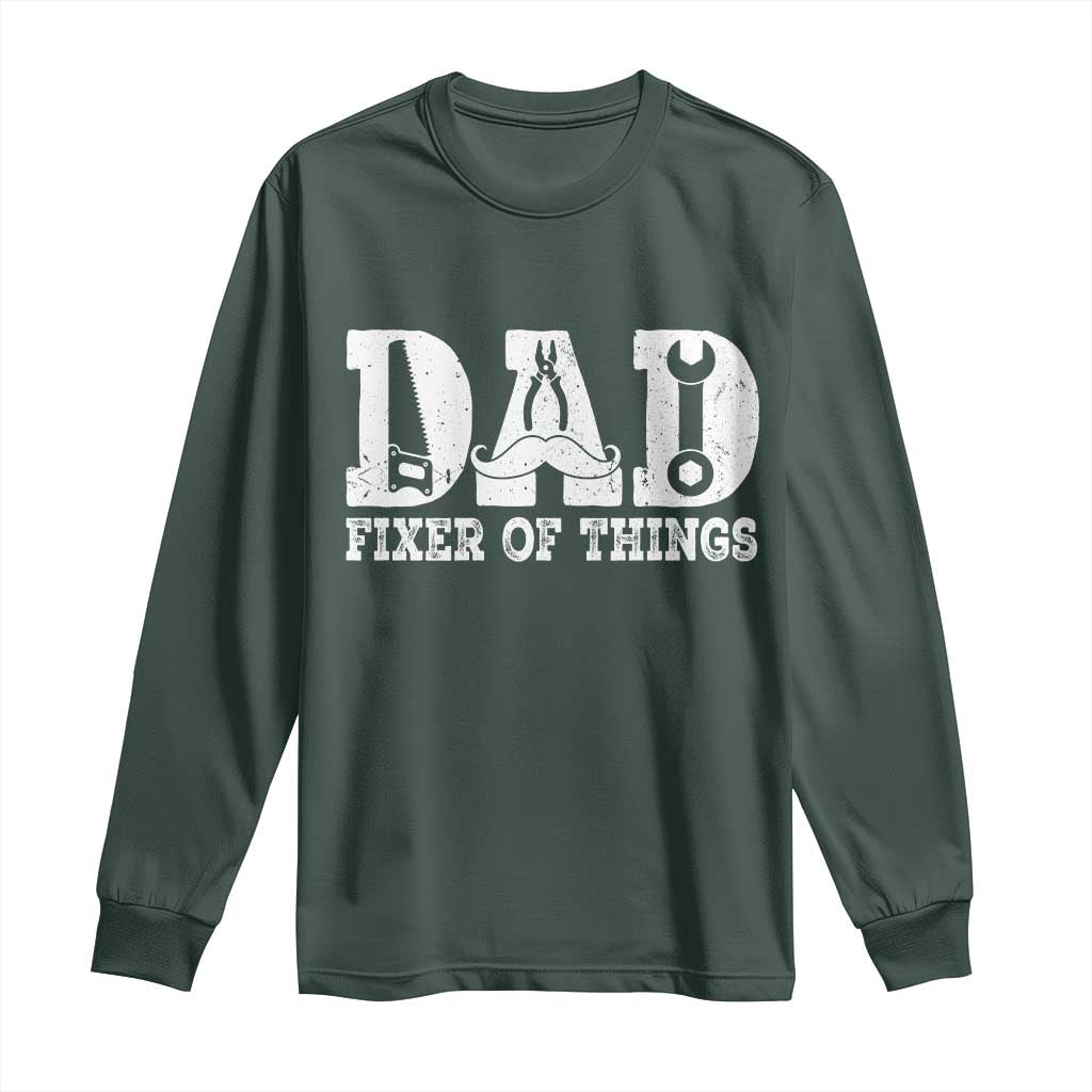 Handyman Dad Fixer Of Everything Long Sleeve Shirt Funny Garage Papa TS12 Dark Forest Green Print Your Wear