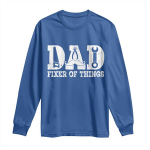 Handyman Dad Fixer Of Everything Long Sleeve Shirt Funny Garage Papa TS12 Royal Blue Print Your Wear
