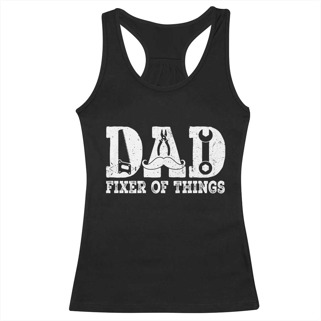 Handyman Dad Fixer Of Everything Racerback Tank Top Funny Garage Papa TS12 Black Print Your Wear