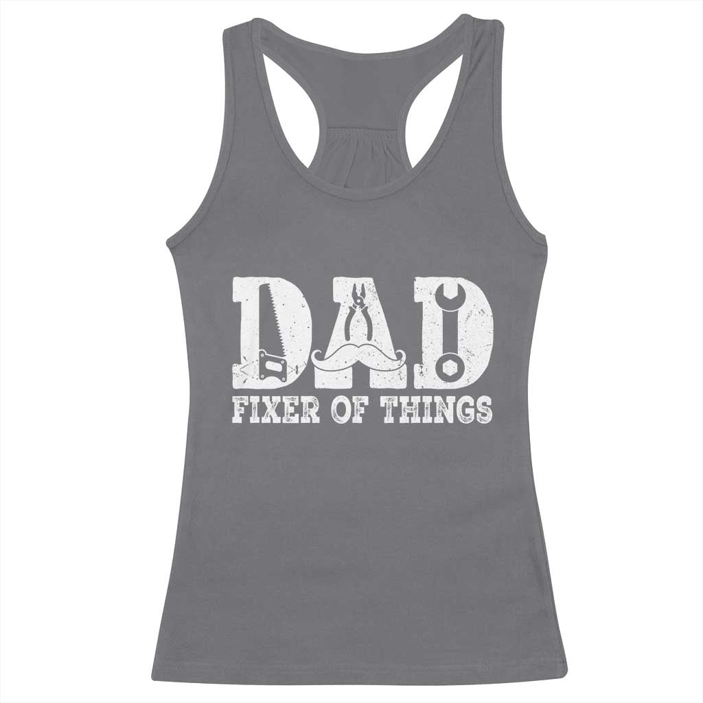 Handyman Dad Fixer Of Everything Racerback Tank Top Funny Garage Papa TS12 Charcoal Print Your Wear
