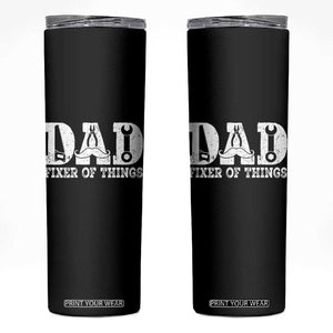 Handyman Dad Fixer Of Everything Skinny Tumbler Funny Garage Papa TS12 Black Print Your Wear