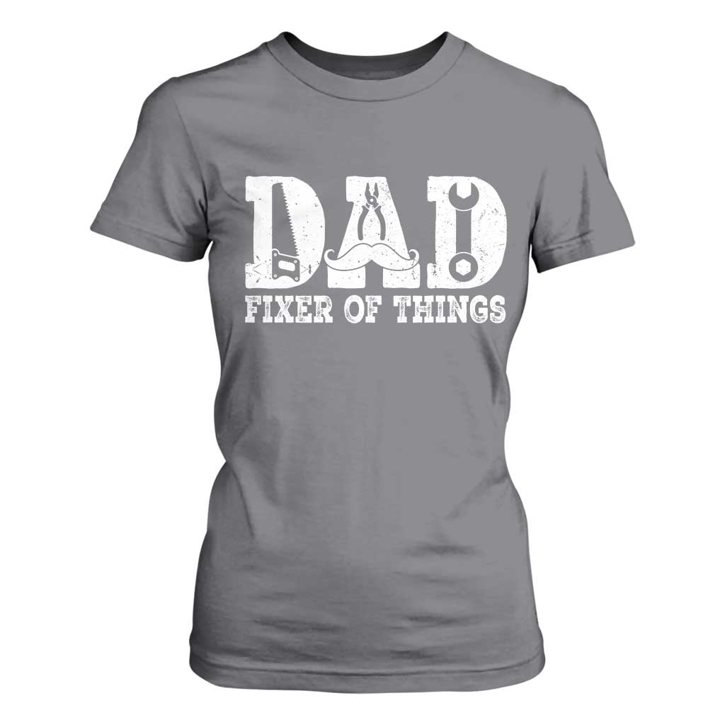 Handyman Dad Fixer Of Everything T Shirt For Women Funny Garage Papa TS12 Charcoal Print Your Wear