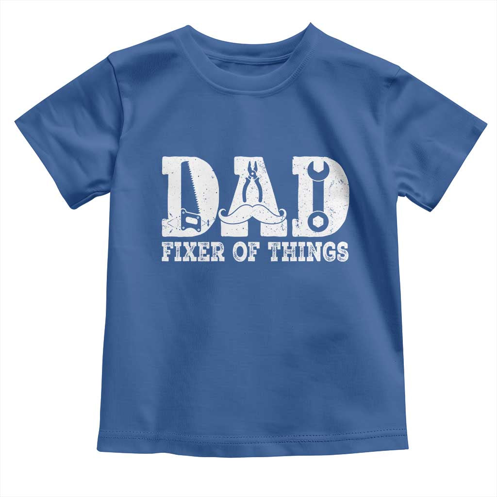 Handyman Dad Fixer Of Everything Toddler T Shirt Funny Garage Papa TS12 Royal Blue Print Your Wear