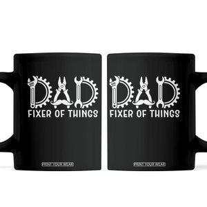 Dad Fixer Of Everything Garage Life Coffee Mug Auto Mechanic Fathers Day Gift TS12 Black Print Your Wear