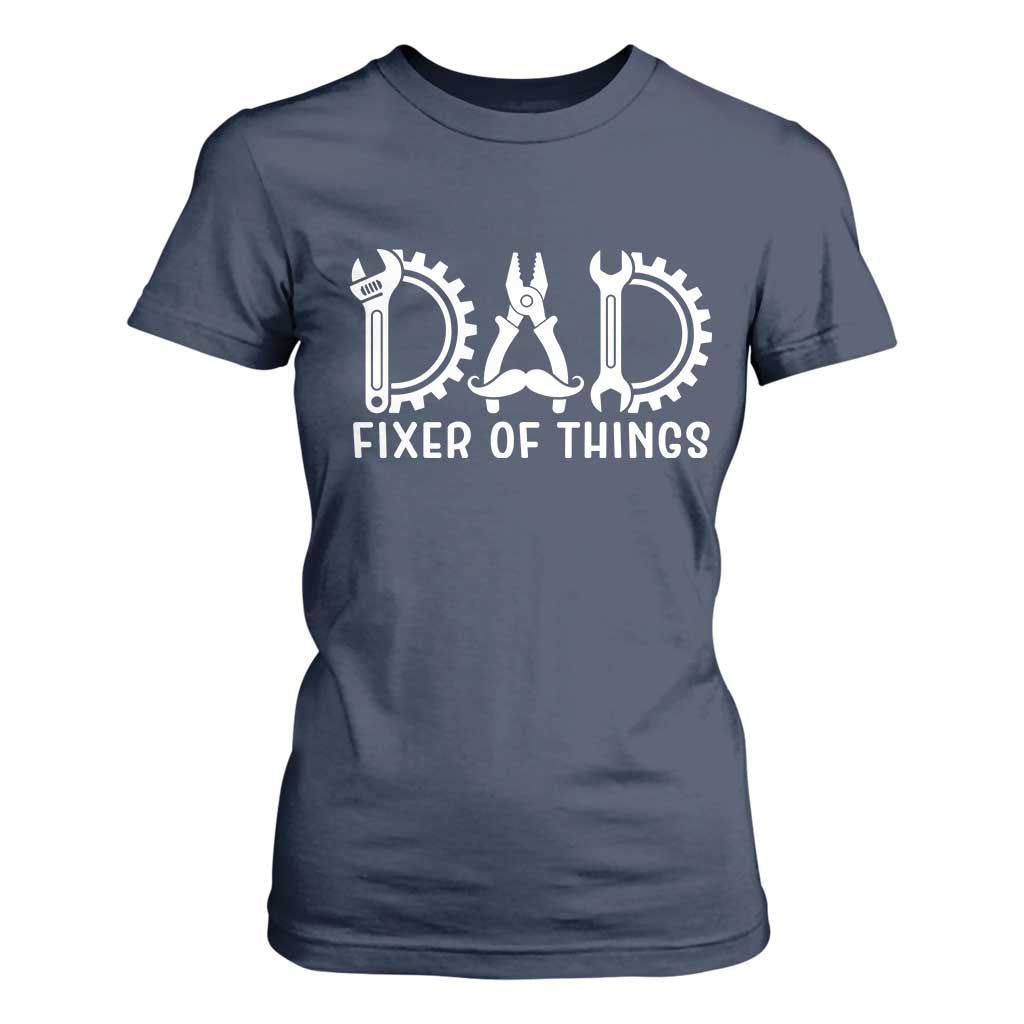 Dad Fixer Of Everything Garage Life T Shirt For Women Auto Mechanic Fathers Day Gift TS12 Navy Print Your Wear