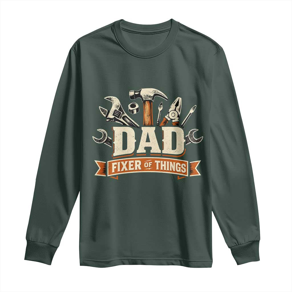 Mechanic Dad Fixer Of All Things Long Sleeve Shirt Funny Auto Repair Fathers Day TS12 Dark Forest Green Print Your Wear