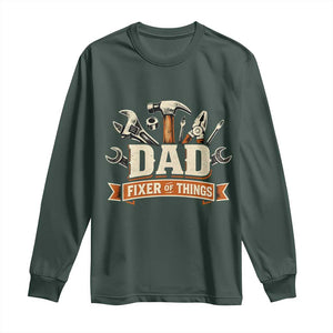 Mechanic Dad Fixer Of All Things Long Sleeve Shirt Funny Auto Repair Fathers Day TS12 Dark Forest Green Print Your Wear