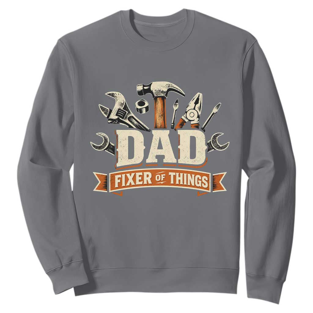 Mechanic Dad Fixer Of All Things Sweatshirt Funny Auto Repair Fathers Day TS12 Charcoal Print Your Wear