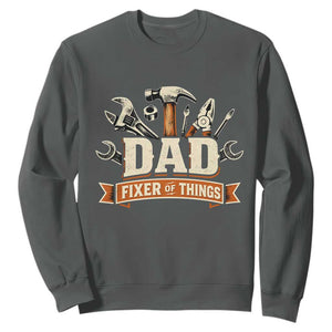 Mechanic Dad Fixer Of All Things Sweatshirt Funny Auto Repair Fathers Day TS12 Dark Heather Print Your Wear
