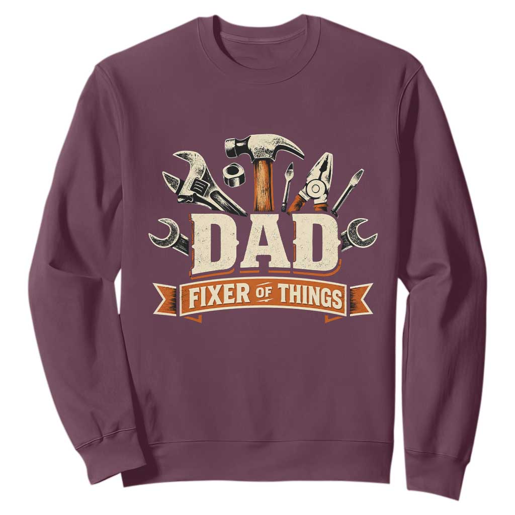 Mechanic Dad Fixer Of All Things Sweatshirt Funny Auto Repair Fathers Day TS12 Maroon Print Your Wear