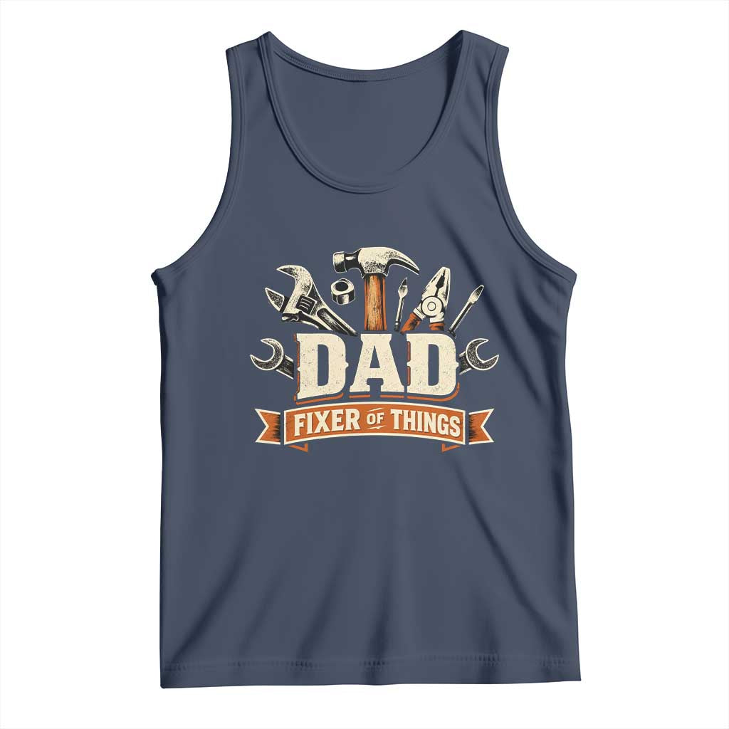 Mechanic Dad Fixer Of All Things Tank Top Funny Auto Repair Fathers Day TS12 Navy Print Your Wear