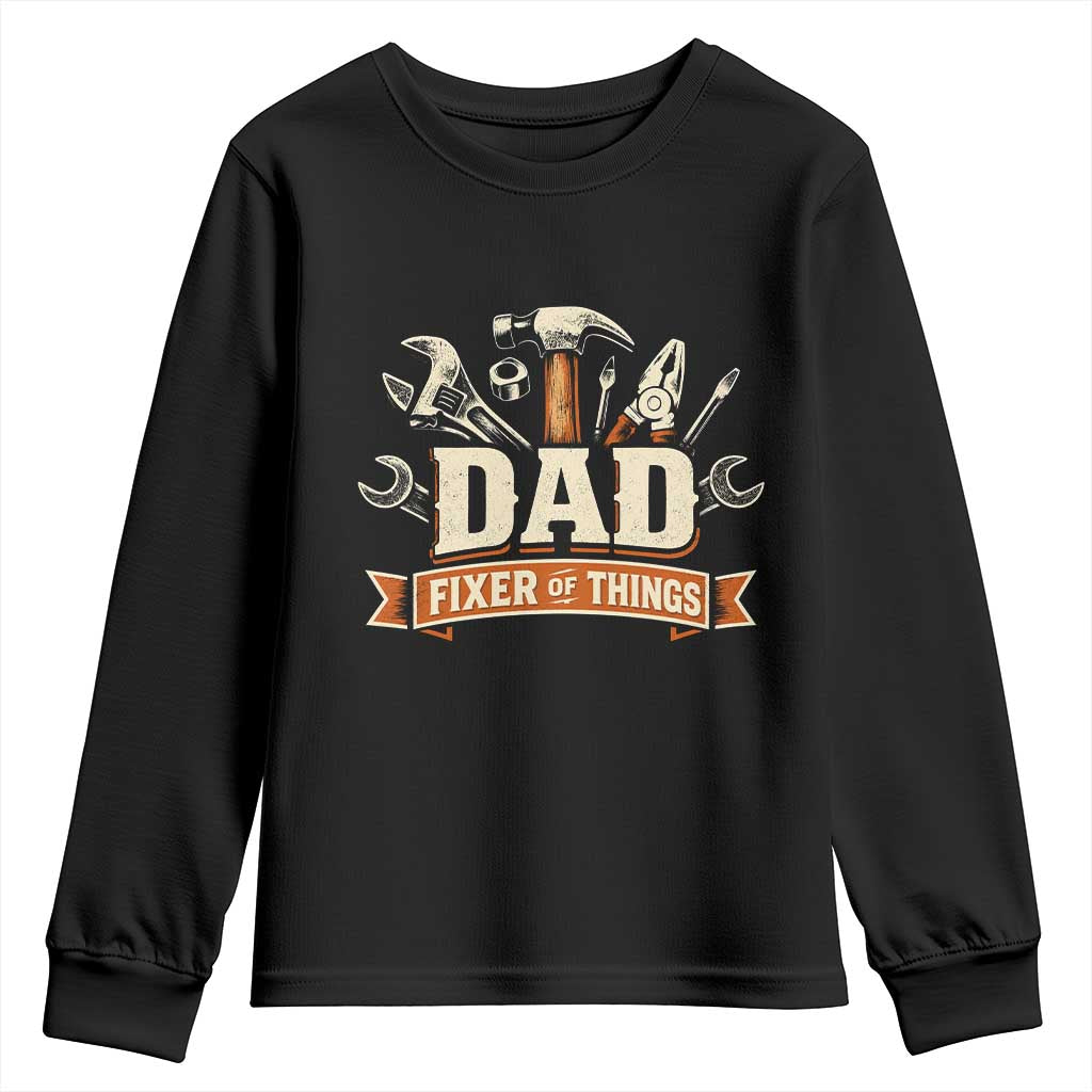 Mechanic Dad Fixer Of All Things Youth Sweatshirt Funny Auto Repair Fathers Day TS12 Black Print Your Wear