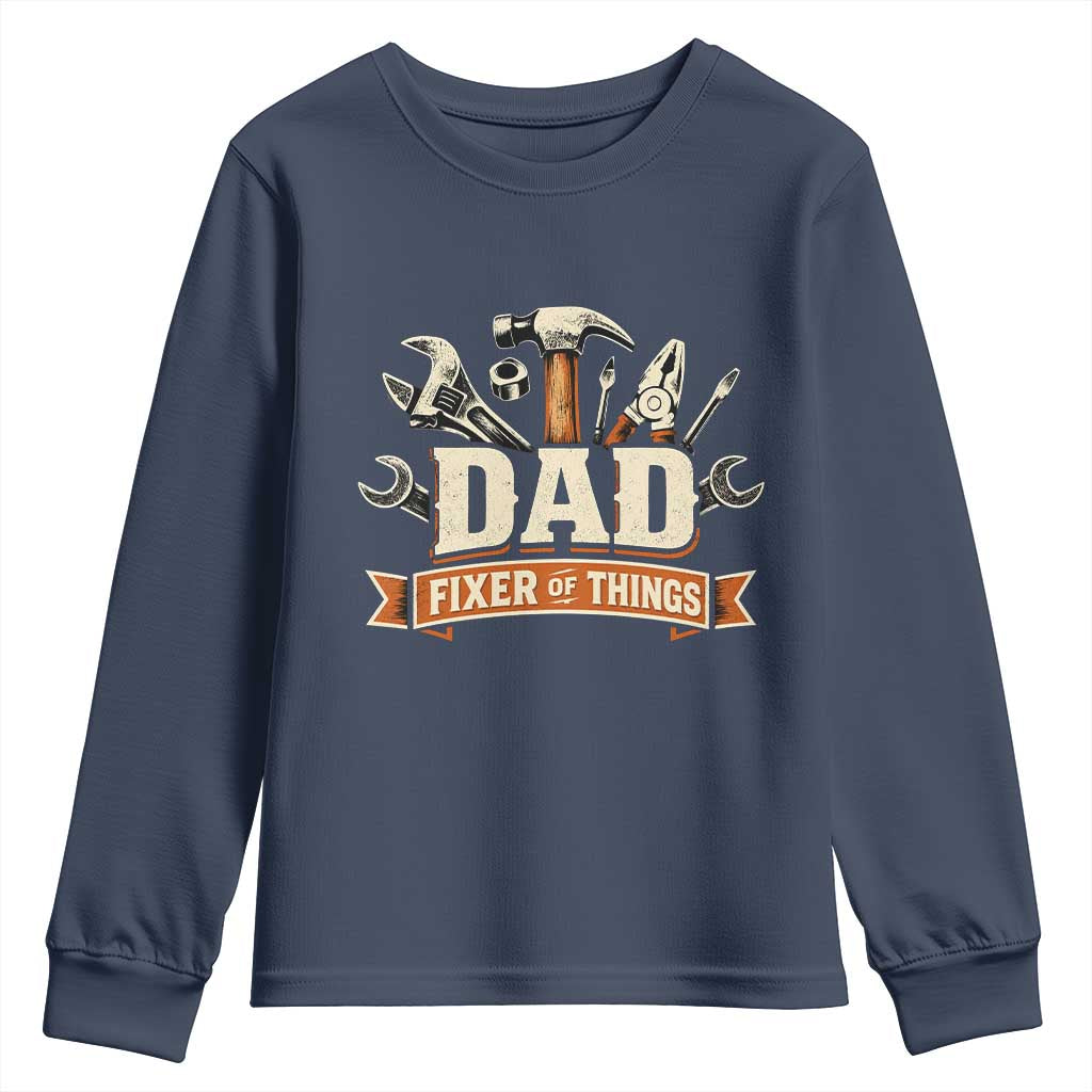 Mechanic Dad Fixer Of All Things Youth Sweatshirt Funny Auto Repair Fathers Day TS12 Navy Print Your Wear