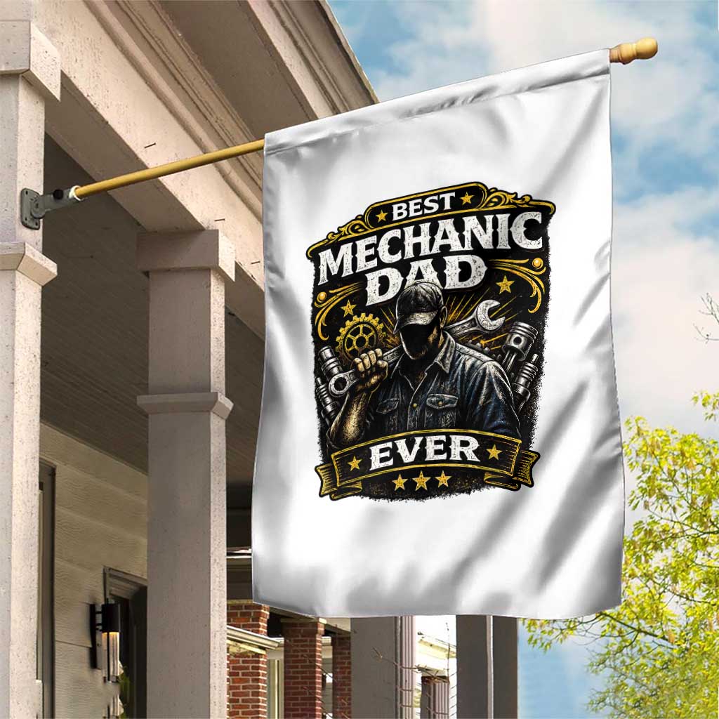 Best Mechanic Dad Ever Garden Flag Auto Repair Fathers Day Graphic TS12 Print Your Wear
