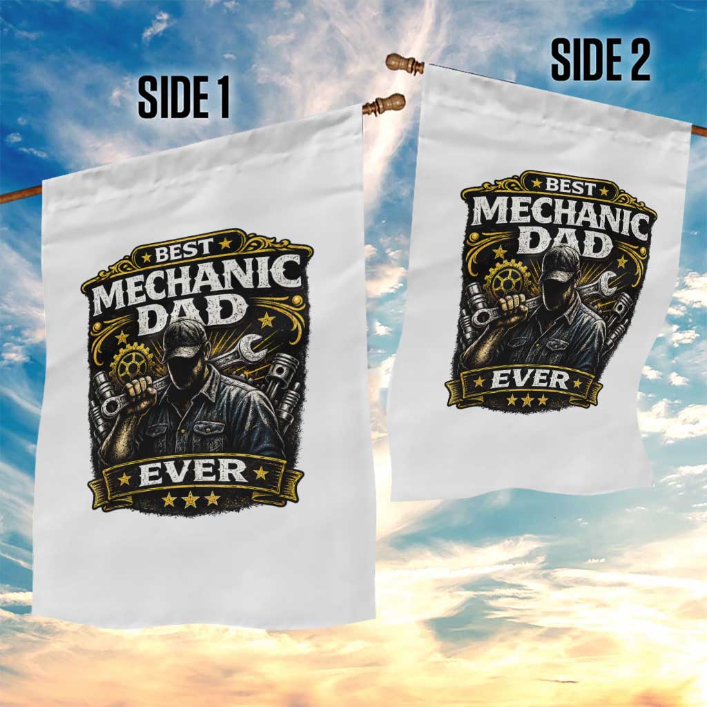 Best Mechanic Dad Ever Garden Flag Auto Repair Fathers Day Graphic TS12 Print Your Wear