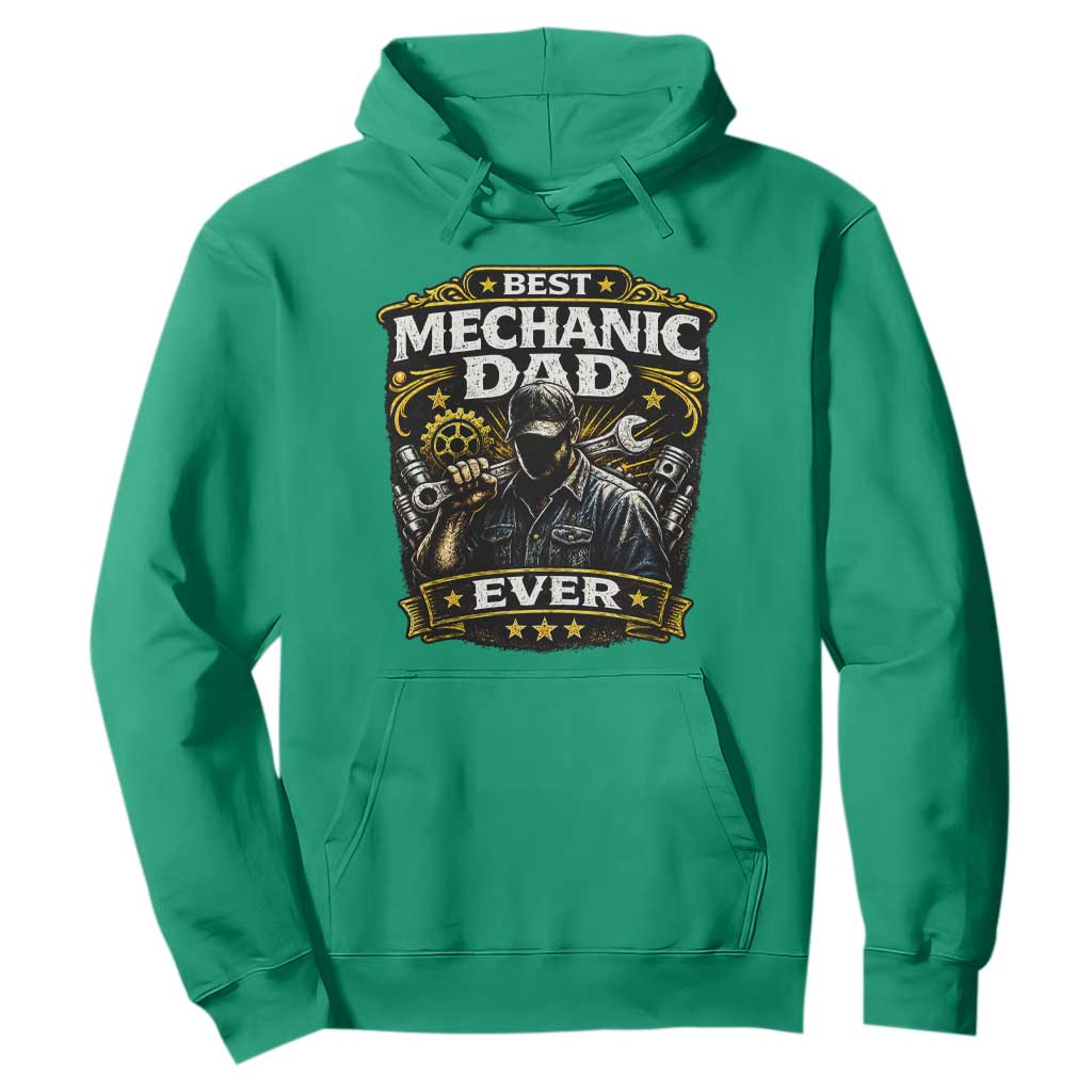 Best Mechanic Dad Ever Hoodie Auto Repair Fathers Day Graphic TS12 Irish Green Print Your Wear