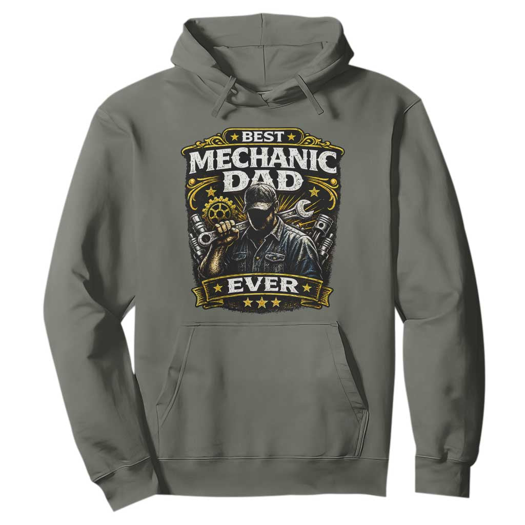 Best Mechanic Dad Ever Hoodie Auto Repair Fathers Day Graphic TS12 Military Green Print Your Wear