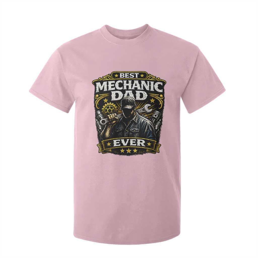 Best Mechanic Dad Ever T Shirt For Kid Auto Repair Fathers Day Graphic TS12 Light Pink Print Your Wear