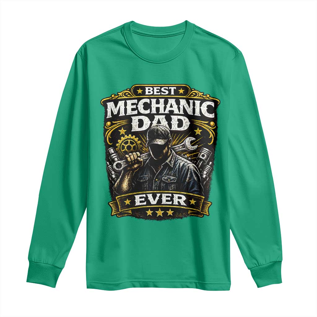 Best Mechanic Dad Ever Long Sleeve Shirt Auto Repair Fathers Day Graphic TS12 Irish Green Print Your Wear
