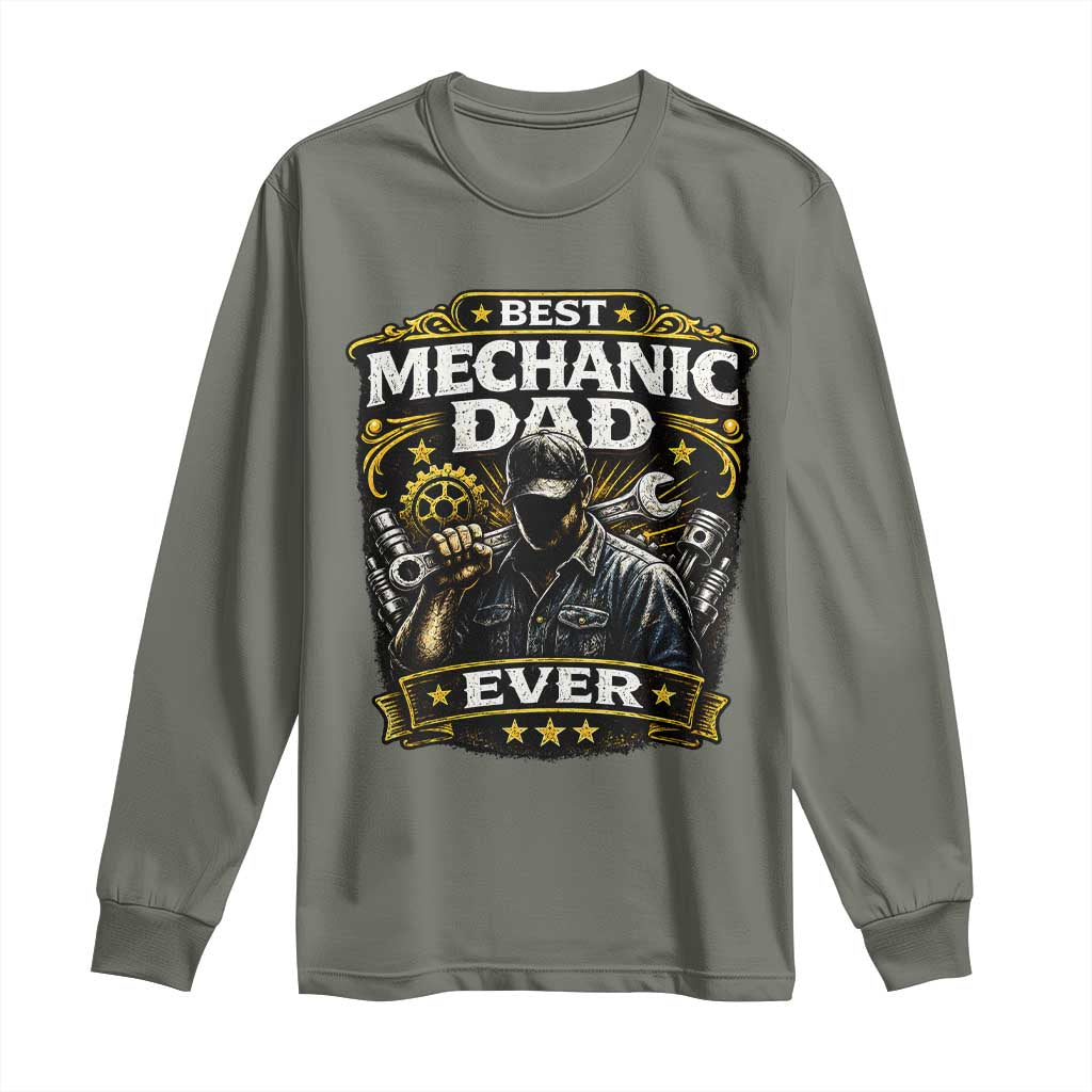 Best Mechanic Dad Ever Long Sleeve Shirt Auto Repair Fathers Day Graphic TS12 Military Green Print Your Wear