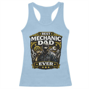 Best Mechanic Dad Ever Racerback Tank Top Auto Repair Fathers Day Graphic TS12 Light Blue Print Your Wear