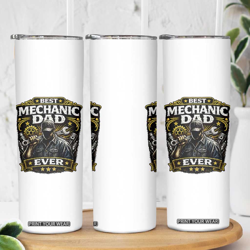 Best Mechanic Dad Ever Skinny Tumbler Auto Repair Fathers Day Graphic TS12 Print Your Wear