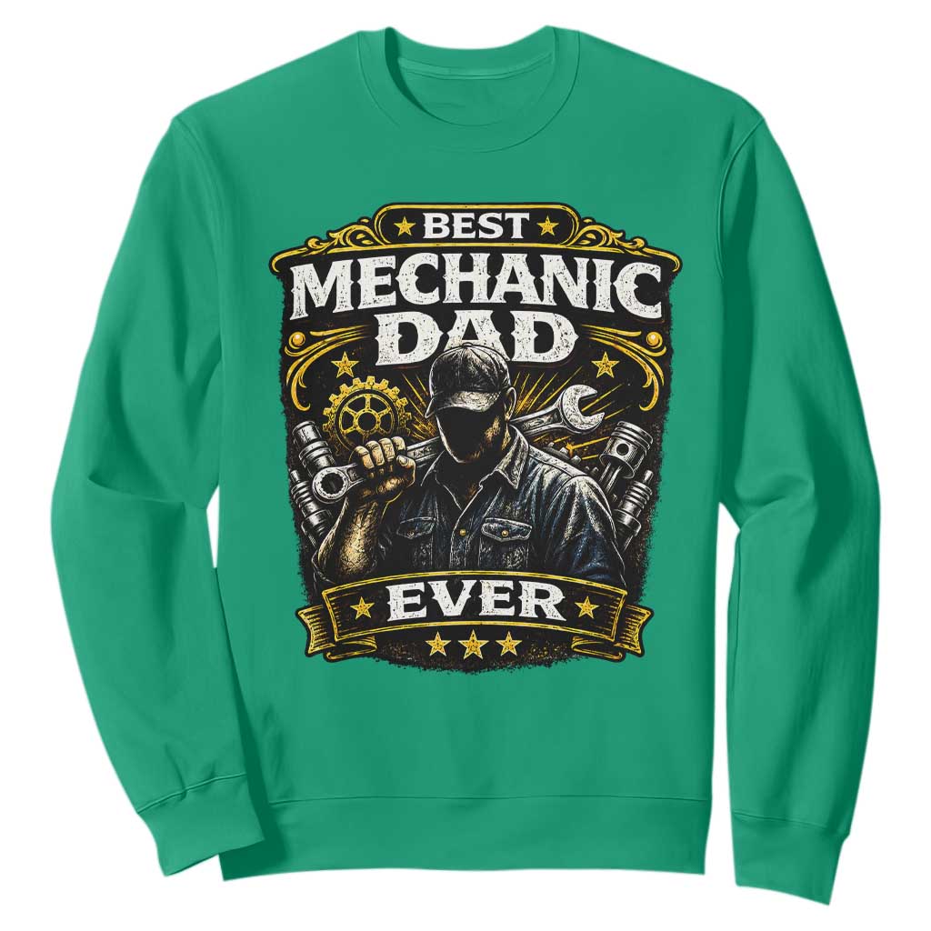 Best Mechanic Dad Ever Sweatshirt Auto Repair Fathers Day Graphic TS12 Irish Green Print Your Wear