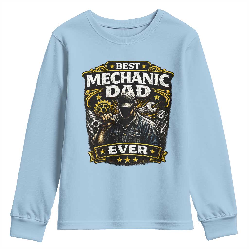 Best Mechanic Dad Ever Youth Sweatshirt Auto Repair Fathers Day Graphic TS12 Light Blue Print Your Wear