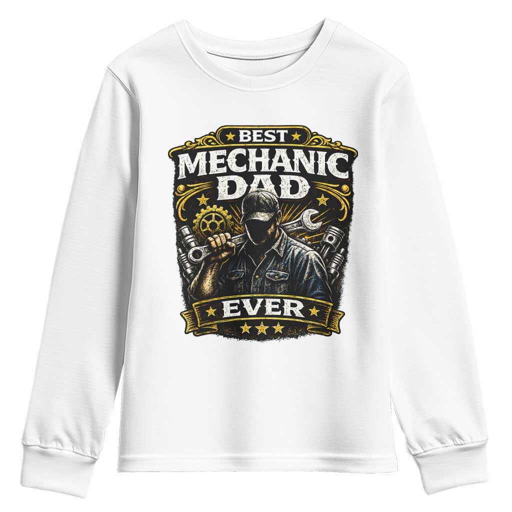 Best Mechanic Dad Ever Youth Sweatshirt Auto Repair Fathers Day Graphic TS12 White Print Your Wear