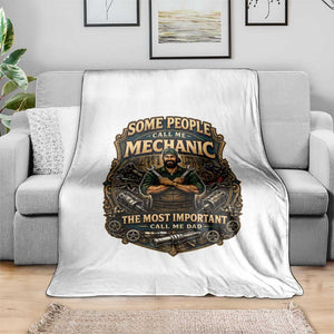 Some People Call Me Mechanic Important Call Me Dad Throw Blanket Fathers Day Gift TS12 Print Your Wear