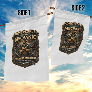 Some People Call Me Mechanic Important Call Me Dad Garden Flag Fathers Day Gift TS12 Print Your Wear
