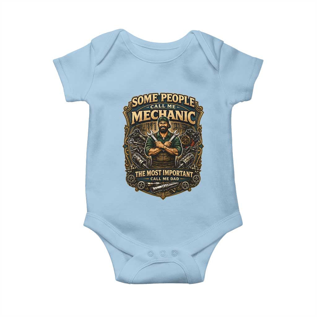 Some People Call Me Mechanic Important Call Me Dad Baby Onesie Fathers Day Gift TS12 Light Blue Print Your Wear