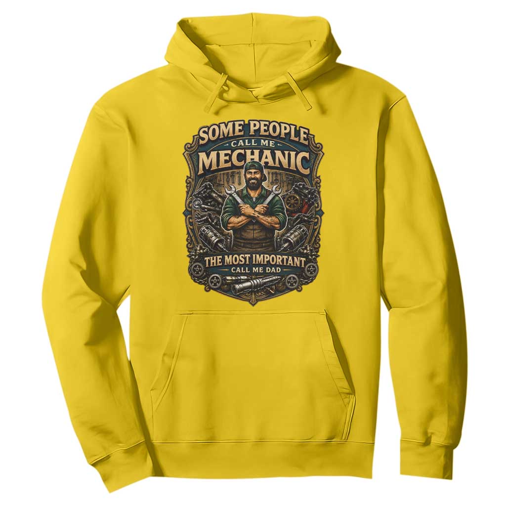 Some People Call Me Mechanic Important Call Me Dad Hoodie Fathers Day Gift TS12 Daisy Print Your Wear