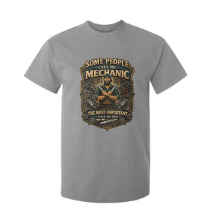 Some People Call Me Mechanic Important Call Me Dad T Shirt For Kid Fathers Day Gift TS12 Sport Gray Print Your Wear