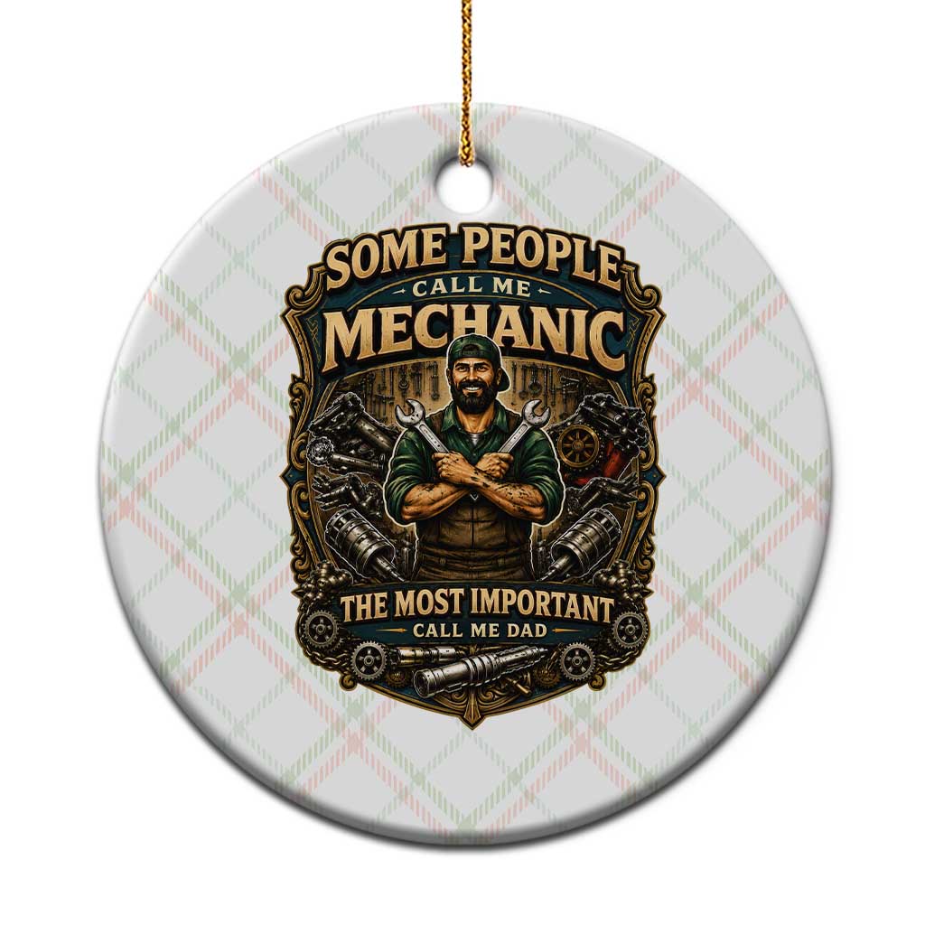 Some People Call Me Mechanic Important Call Me Dad Ceramic Ornament Fathers Day Gift TS12 1pc Christmas Plaid Print Your Wear