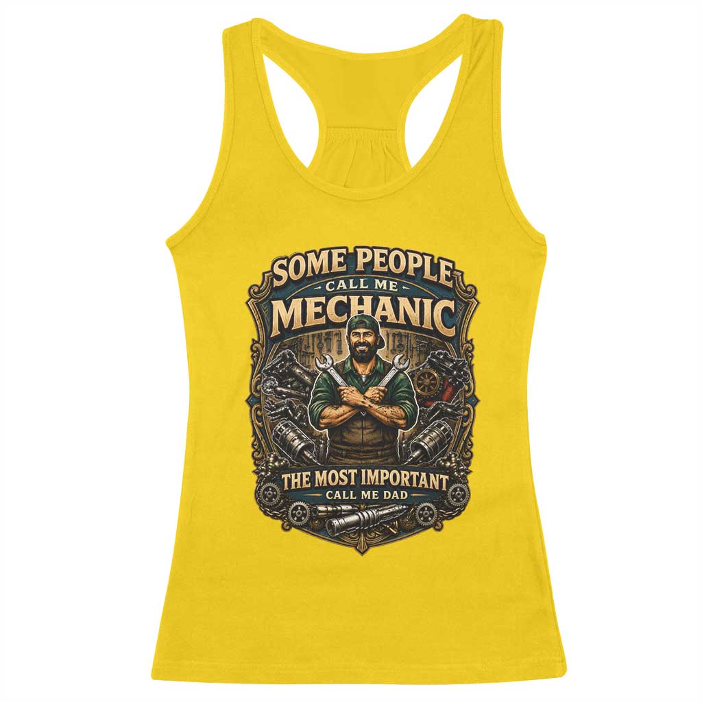 Some People Call Me Mechanic Important Call Me Dad Racerback Tank Top Fathers Day Gift TS12 Daisy Print Your Wear