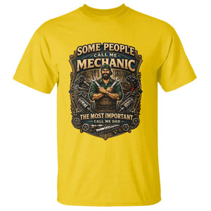 Some People Call Me Mechanic Important Call Me Dad T Shirt Fathers Day Gift TS12 Daisy Print Your Wear