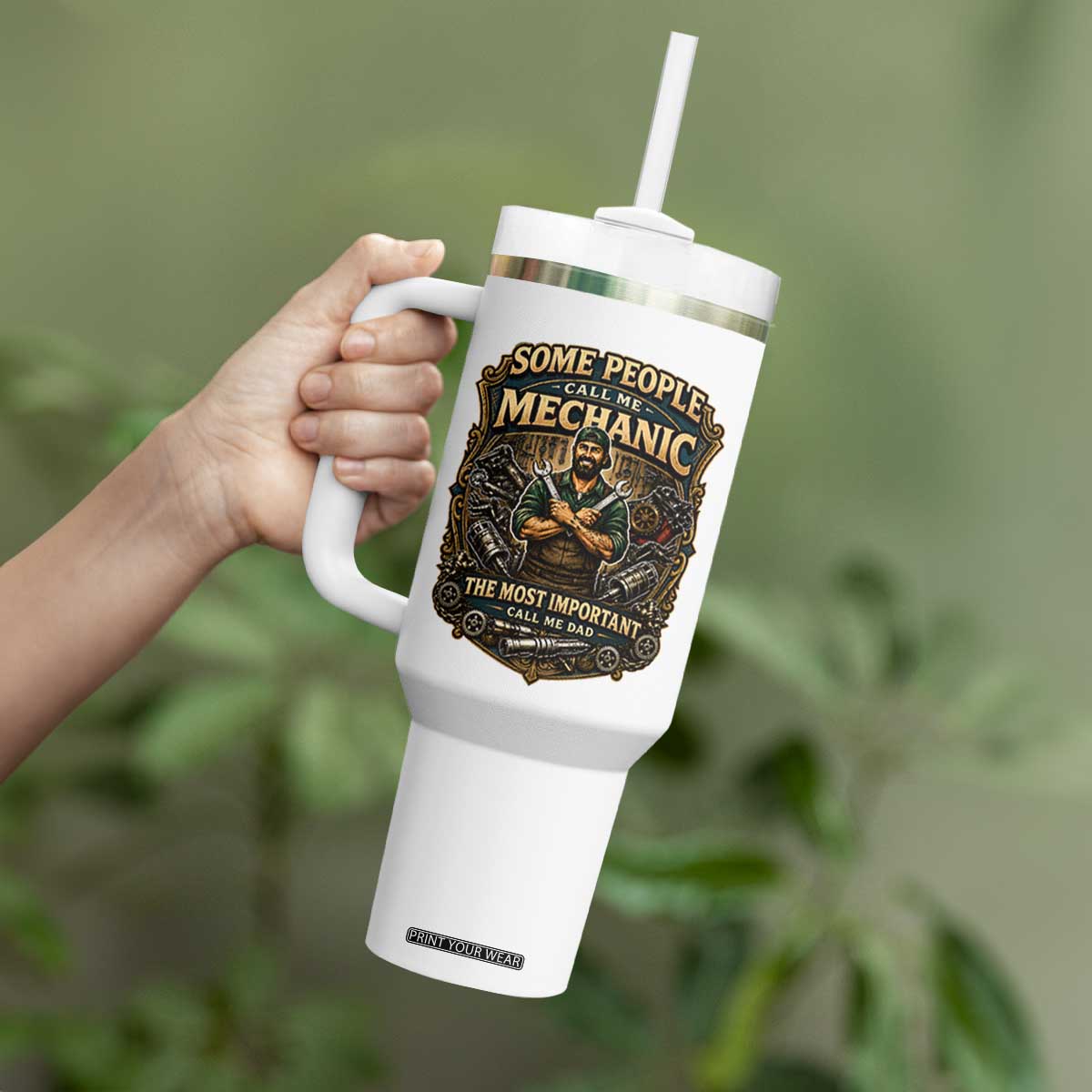 Some People Call Me Mechanic Important Call Me Dad Tumbler With Handle Fathers Day Gift TS12 Print Your Wear