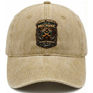 Some People Call Me Mechanic Important Call Me Dad Washed Cotton Baseball Cap Fathers Day Gift TS12 Print Your Wear