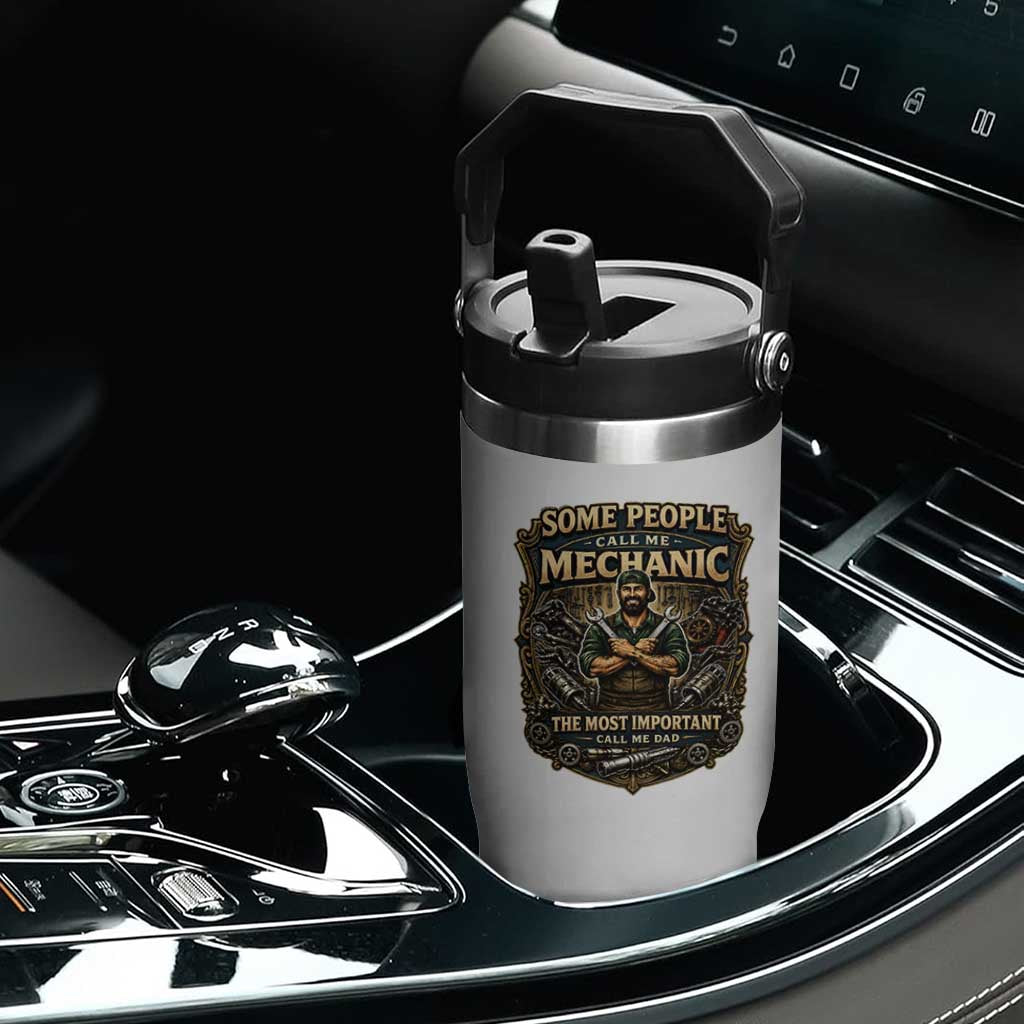 Some People Call Me Mechanic Important Call Me Dad Flip Straw Tumbler Fathers Day Gift TS12 Print Your Wear