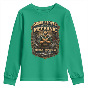 Some People Call Me Mechanic Important Call Me Dad Youth Sweatshirt Fathers Day Gift TS12 Irish Green Print Your Wear