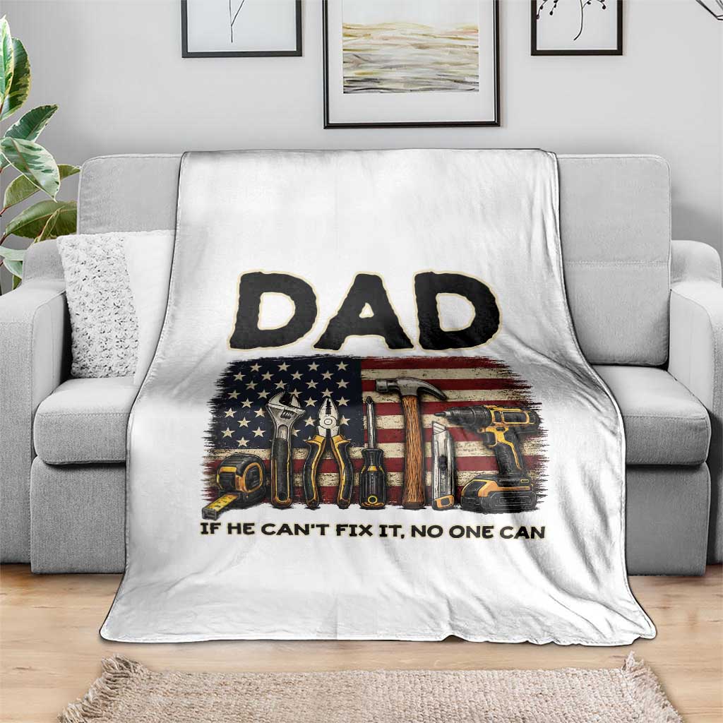Mechanic Dad American Flag Throw Blanket If He Cant Fix It No One Can TS12 Print Your Wear