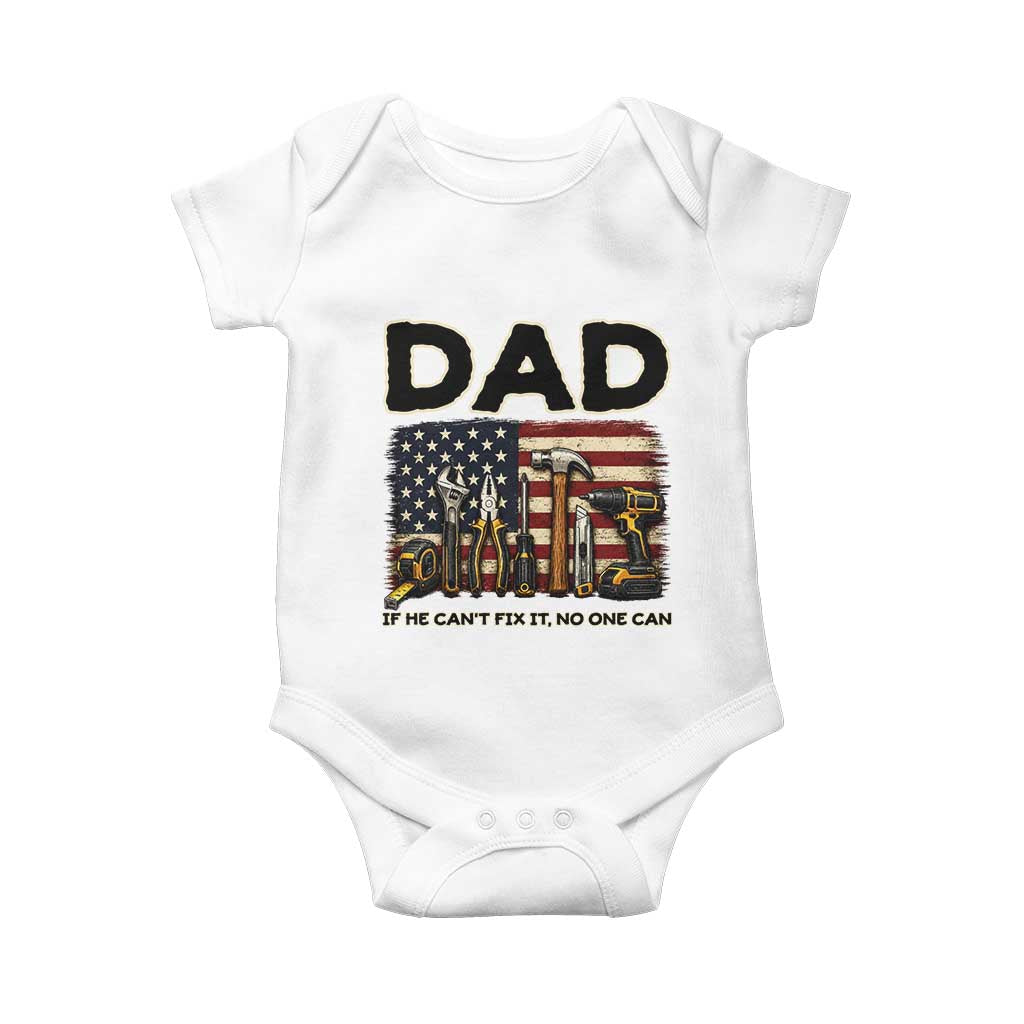 Mechanic Dad American Flag Baby Onesie If He Cant Fix It No One Can TS12 White Print Your Wear