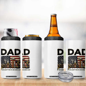 Mechanic Dad American Flag 4 in 1 Can Cooler Tumbler If He Cant Fix It No One Can TS12 Print Your Wear