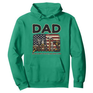 Mechanic Dad American Flag Hoodie If He Cant Fix It No One Can TS12 Irish Green Print Your Wear