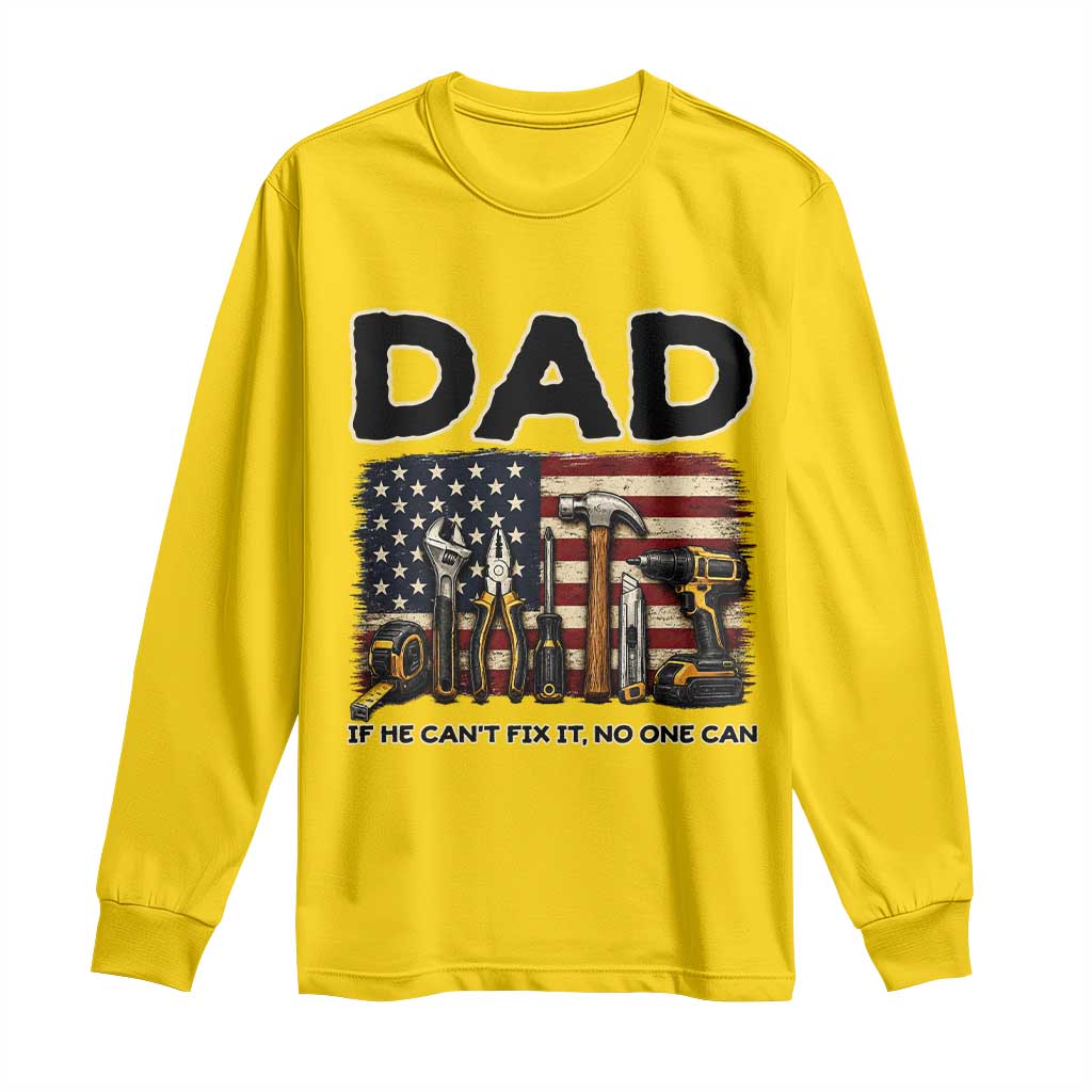 Mechanic Dad American Flag Long Sleeve Shirt If He Cant Fix It No One Can TS12 Daisy Print Your Wear