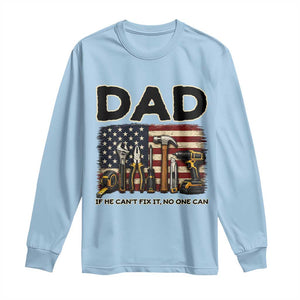 Mechanic Dad American Flag Long Sleeve Shirt If He Cant Fix It No One Can TS12 Light Blue Print Your Wear