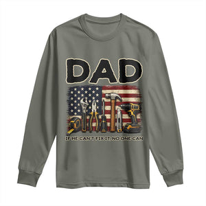 Mechanic Dad American Flag Long Sleeve Shirt If He Cant Fix It No One Can TS12 Military Green Print Your Wear